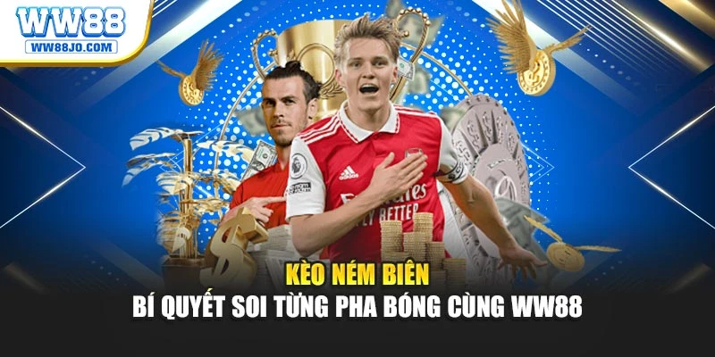 Kèo Ném Biên – Bí Quyết Soi Từng Pha Bóng Cùng WW88