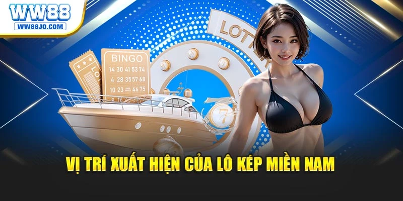 Vị trí xuất hiện của lô kép miền Nam